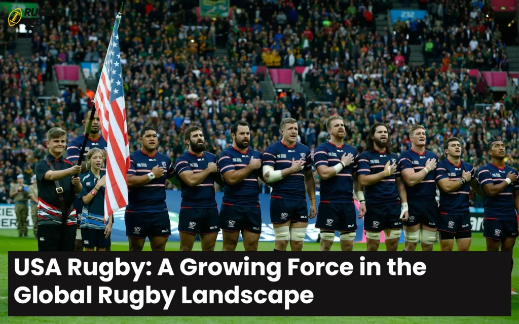 USA Rugby A Growing Force in the Global Rugby Landscape