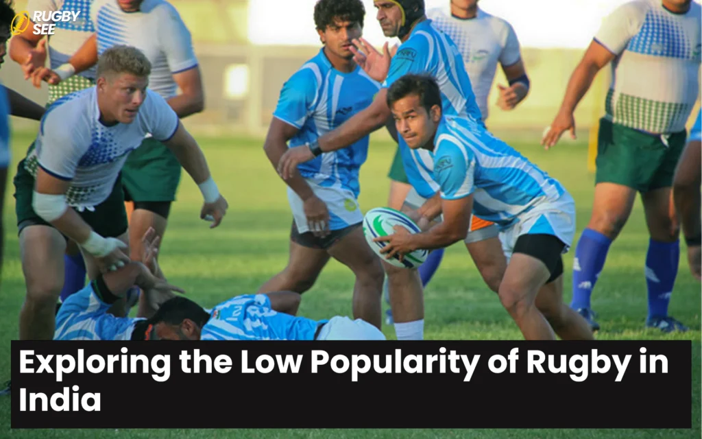 Exploring the Low Popularity of Rugby in India