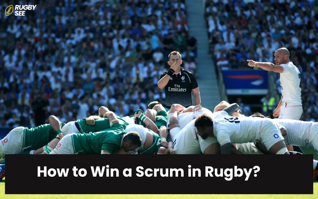 How to Win a Scrum in Rugby?