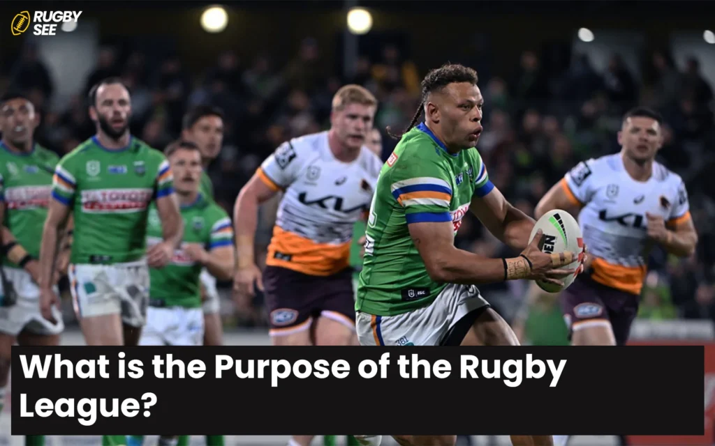 What is the Purpose of the Rugby League?