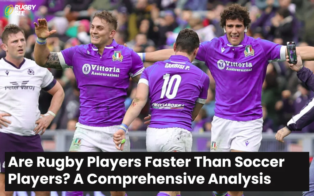 Are Rugby Players Faster Than Soccer Players? A Comprehensive Analysis