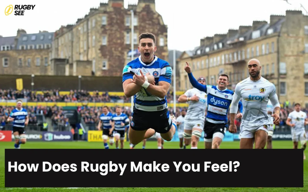 How Does Rugby Make You Feel?