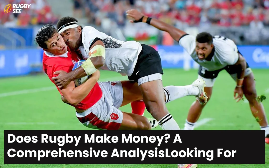 Does Rugby Make Money? A Comprehensive Analysis