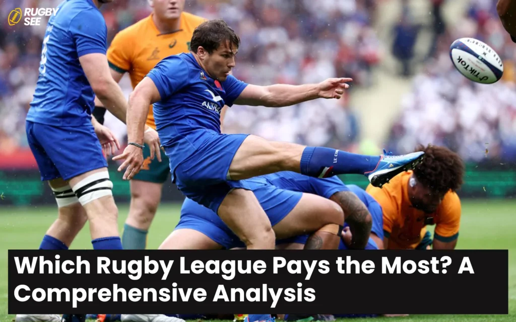 Which Rugby League Pays the Most? A Comprehensive Analysis