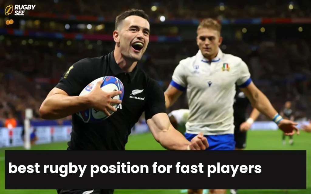 best rugby position for fast players