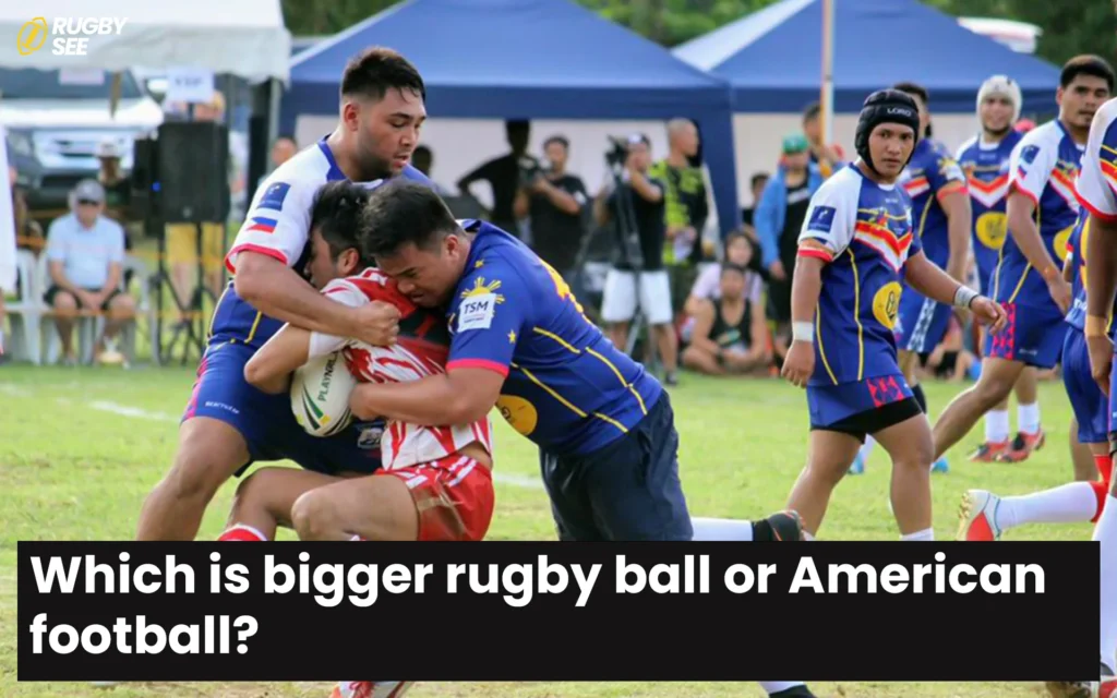 Which is bigger rugby ball or American football?