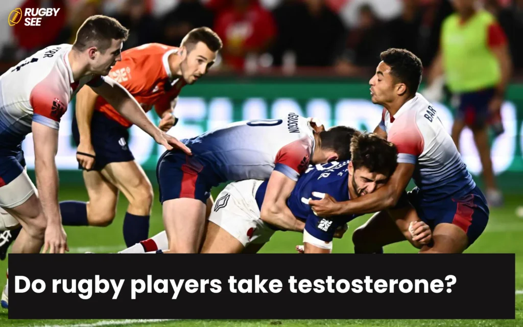 Do rugby players take testosterone?