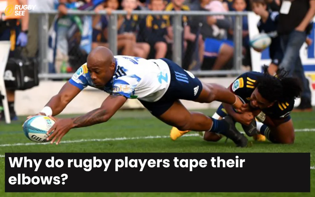 Why do rugby players tape their elbows?