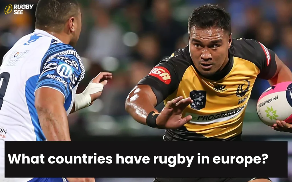 What countries have rugby in europe?