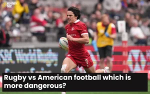 Rugby vs American football which is more dangerous?